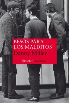 besos para los malditos-danny miller-9788416208340