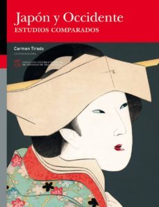 japon y occidente. estudios comparados-carmen tirado robles-9788416272440