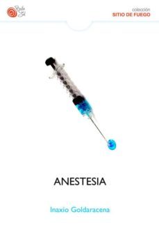 anestesia-inaxio goldaracena-9788416320240