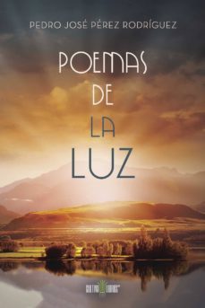 poemas de la luz-pedro jose perez rodriguez-9788416422340