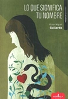 lo que significa tu nombre-victor miguel gallardo-9788416485840
