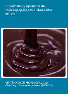 supervicion y ejecucion de tecnicas aplicadas a chocolates (uf174 2)-9788416492640