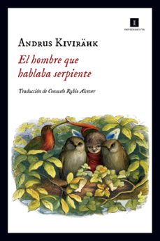 el hombre que hablaba serpiente-andrus kivirahk-9788416542840