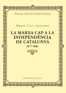 la marxa cap a la independencia de catalunya-miquel coll i alentorn-9788416587940