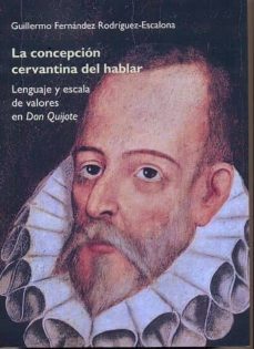 la concepcion cervantina del hablar (ebook)-guillermo fernandez-9788416599240