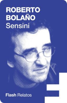 sensini (ebook)-roberto bolaño-9788416628940