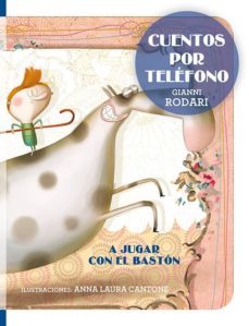 a jugar con el bastón-gianni rodari-9788416648740