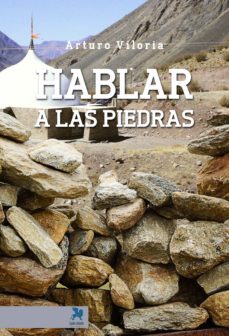 hablar a las piedras-arturo viloria-9788416747740