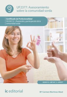 (i.b.d.) sscg0112 asesoramiento sobre la comunidad sorda. - promo ción y participación de la comunidad sorda-mª carmen martinez abad-9788416758340