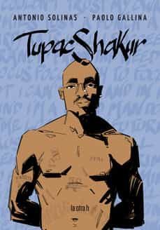 tupac shakur-antonio solinas-paolo gallina-9788416763740