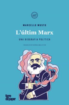 l ultim marx: una biografia politica-marcello musto-9788416855940