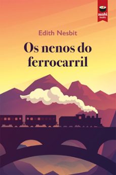 os nenos do ferrocarril-edith nesbit-9788416884940