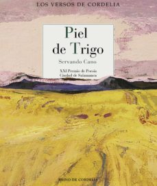 piel de trigo (xxi premio de poesia ciudad de salamanca)-servando cano-9788416968640