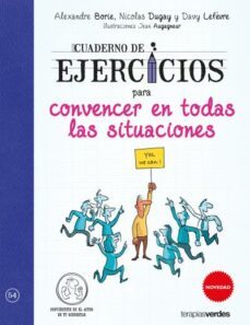 cuaderno de ejercicios para convencer en todas las situaciones-davy lefevren-nicolas dugay-9788416972340