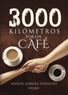 3000 kilometros por un cafe (ebook)-manuel barbera ferrando-9788417049140