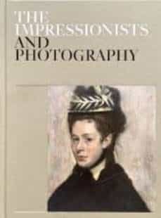 the impressionists and photography-9788417173340