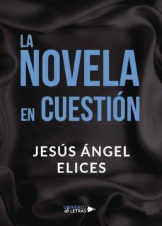 (i.b.d.) la novela en cuestion-jesus angel elices-9788417274740
