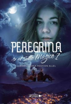 peregrina y el sello magico i (ebook)-carmen gloria rostion allel-9788417275440