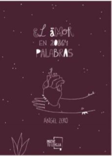 el amor en 20864 palabras-angel zero-9788417284640