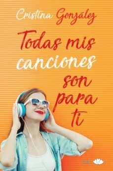 todas mis canciones son para ti (ebook)-cristina gonzalez-9788417333140
