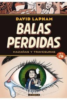 balas perdidas nº 5: hazañas y travesuras-david lapham-9788417442040