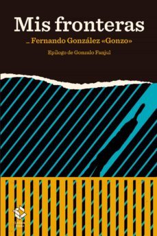 mis fronteras (ebook)-fernando gonzalez-9788417496340