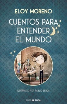 cuentos para entender el mundo (edición ilustrada con contenido extra) (ebook)-eloy moreno-9788417605940