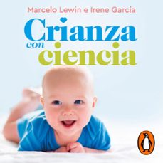 crianza con ciencia (audiolibro)-marcelo lewin-irene garcia-9788417664640