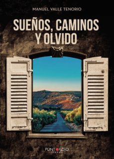 sueños, caminos y olvido-manuel valle tenorio-9788417715540