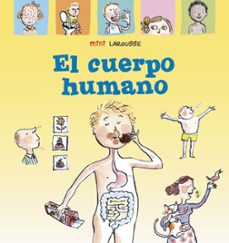 el cuerpo humano (3ª ed.) (mini larousse)-9788417720940