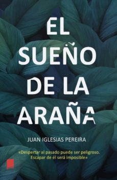 el sueño de la araña-juan iglesias pereira-9788417721640