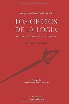 los oficios de la logia. rito escoces antiguo y aceptado-josep lluis domenech gomez-9788417732240