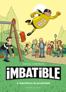 imbatible 2. superheroe de proximidad-pascal jousselin-9788417760540