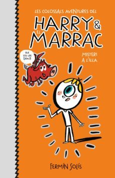 les colossals aventures del harry i el marrac 2 - misteri a l'illa-fermin solis-9788417773540