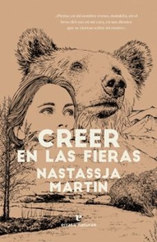 creer en las fieras-nastassja martin-9788417800840
