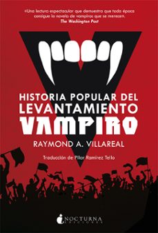 historia popular del levantamiento vampiro-raymond a. villareal-9788417834340