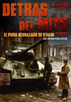 detras del mito: el puño acorazado de stalin-jose antonio peñas artero-9788417859640