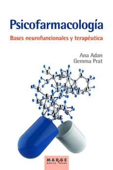 psicofarmacologia. bases neurofuncionales y terapeutica-ana adan puig-gemma prat vigue-9788417903640