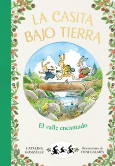 el valle encantado (la casita bajo tierra 3)-catalina gonzalez vilar-9788417921040