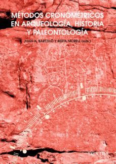 metodos cronometricos en arqueologia, historia y paleontologia-9788417946340