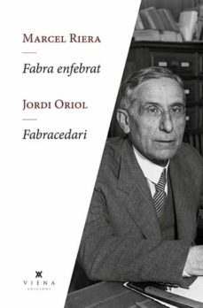 fabra enfebrat. fabracedari-marcel riera-jordi oriol-9788417998240