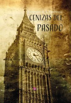 cenizas del pasado-esmeralda de la hoz serna-9788418001840