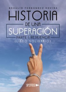 historia de una superacion. parte 1: resiliencia (ebook)-braulio fernandez rovira-9788418234040