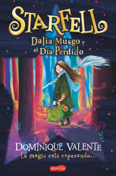 starfell. dalia musgo y el día perdido-dominique valente-9788418279140