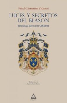 luces y secretos del blasón-pascal gambirasio d asseux-9788418373640