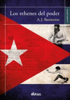 los rehenes del poder (ebook)-alberto juan barrientos-9788418397240