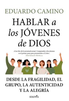 hablar a los jovenes de dios-eduardo camino-9788418414640