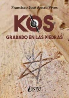 kos. grabado en las piedras-francisco jose arnau vives-9788418496240