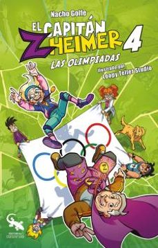 el capitan zheimer 4: las olimpiadas-nacho golfe betoret-9788418552540