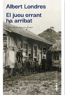 el jueu errant ha arribat-albert londres baratier-9788418618840
